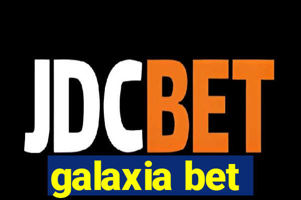 galaxia bet